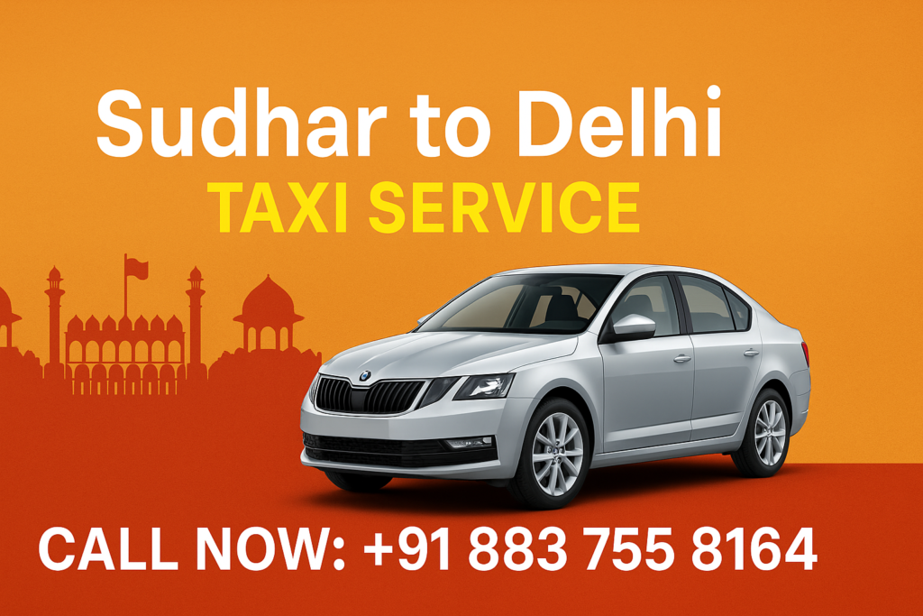 Sudhar to Delhi Taxi Service
